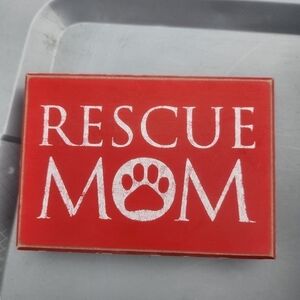 Rescue Mom wooden decor sign
